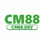 CM88 - Nhà Cái Uy Tín