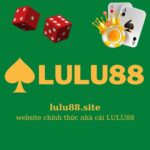 LULU88 Website Nhà Cái LULU88 Chính Thức